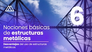 Desventajas del uso de estructuras metálicas en la construcción